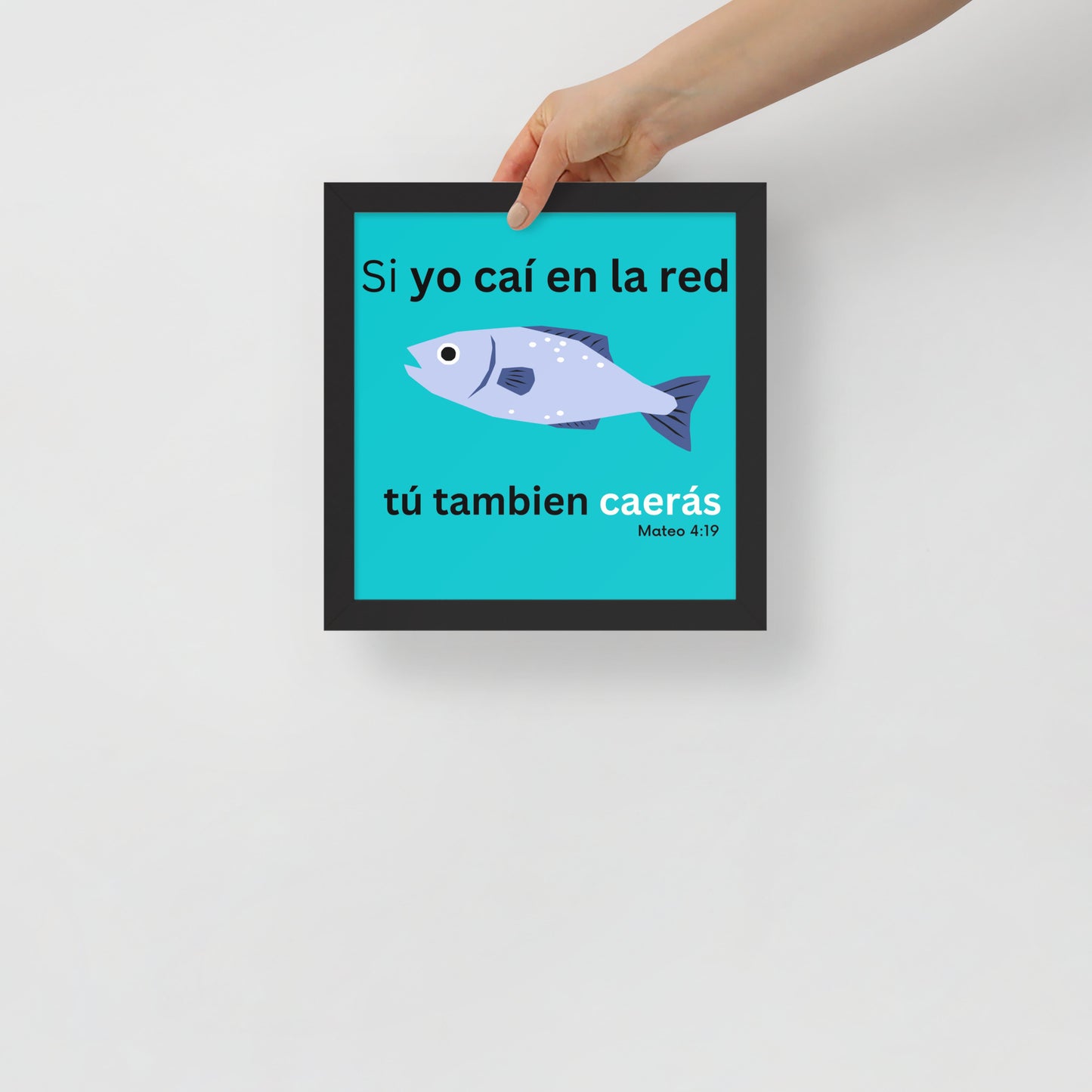 Póster enmarcado - Si yo caí en la red