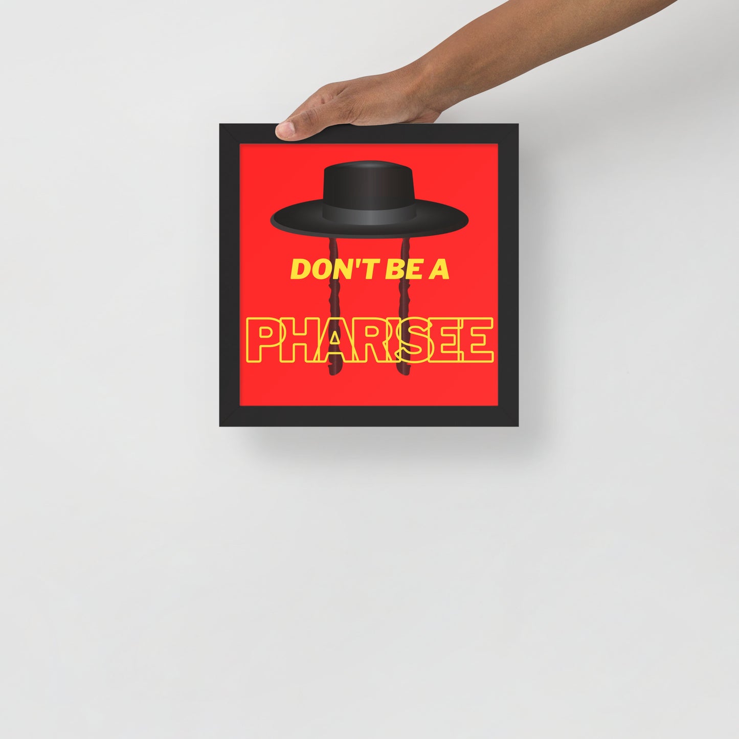 Framed poster - Don't be pharisee