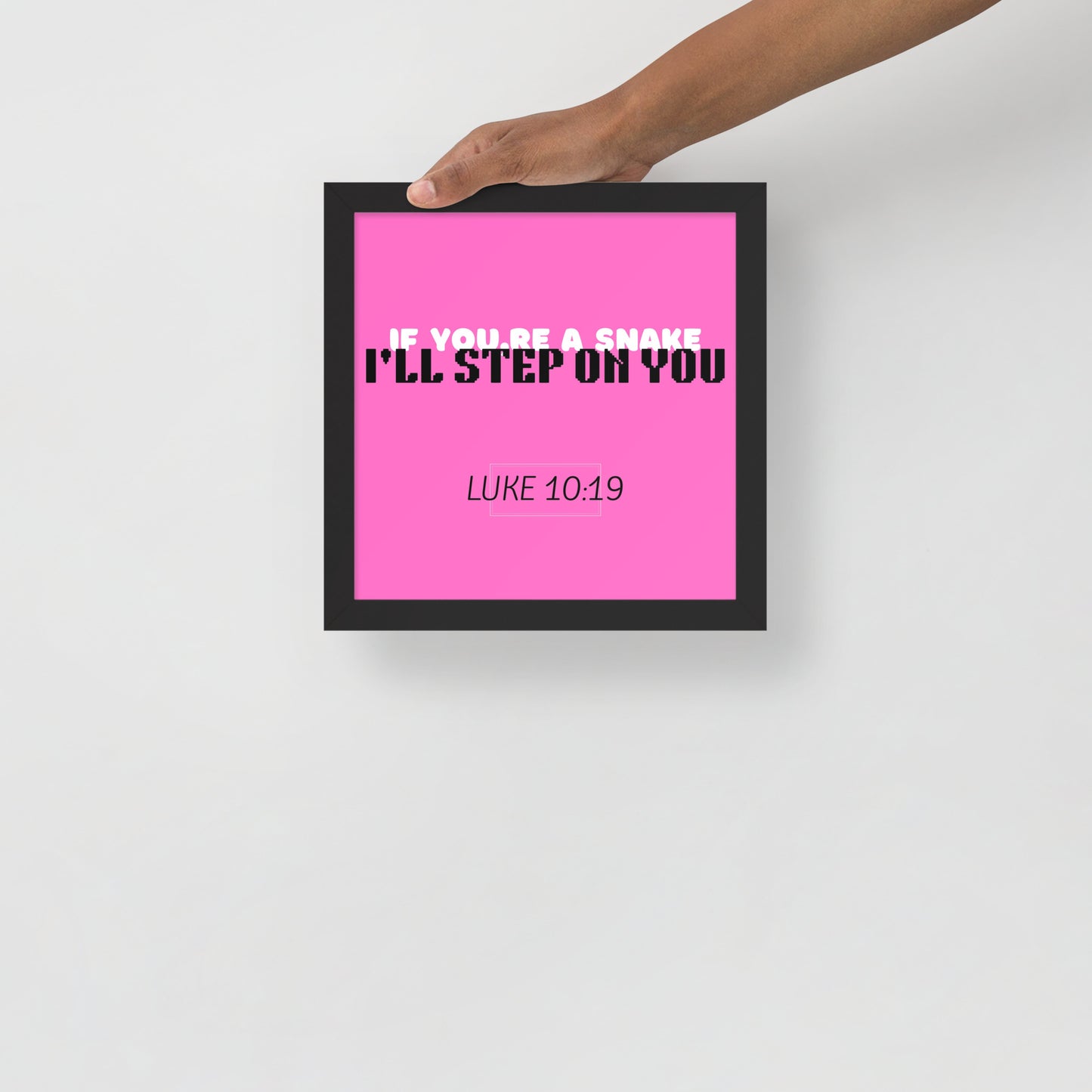 Framed poster - If you're a snake