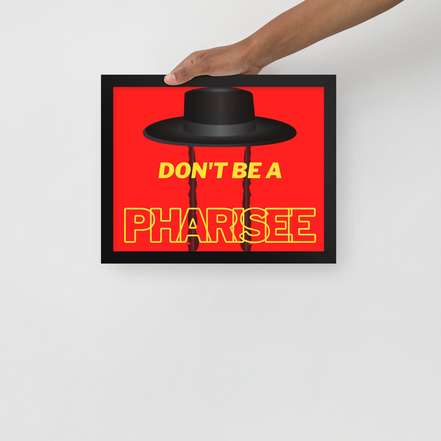 Framed poster - Don't be pharisee