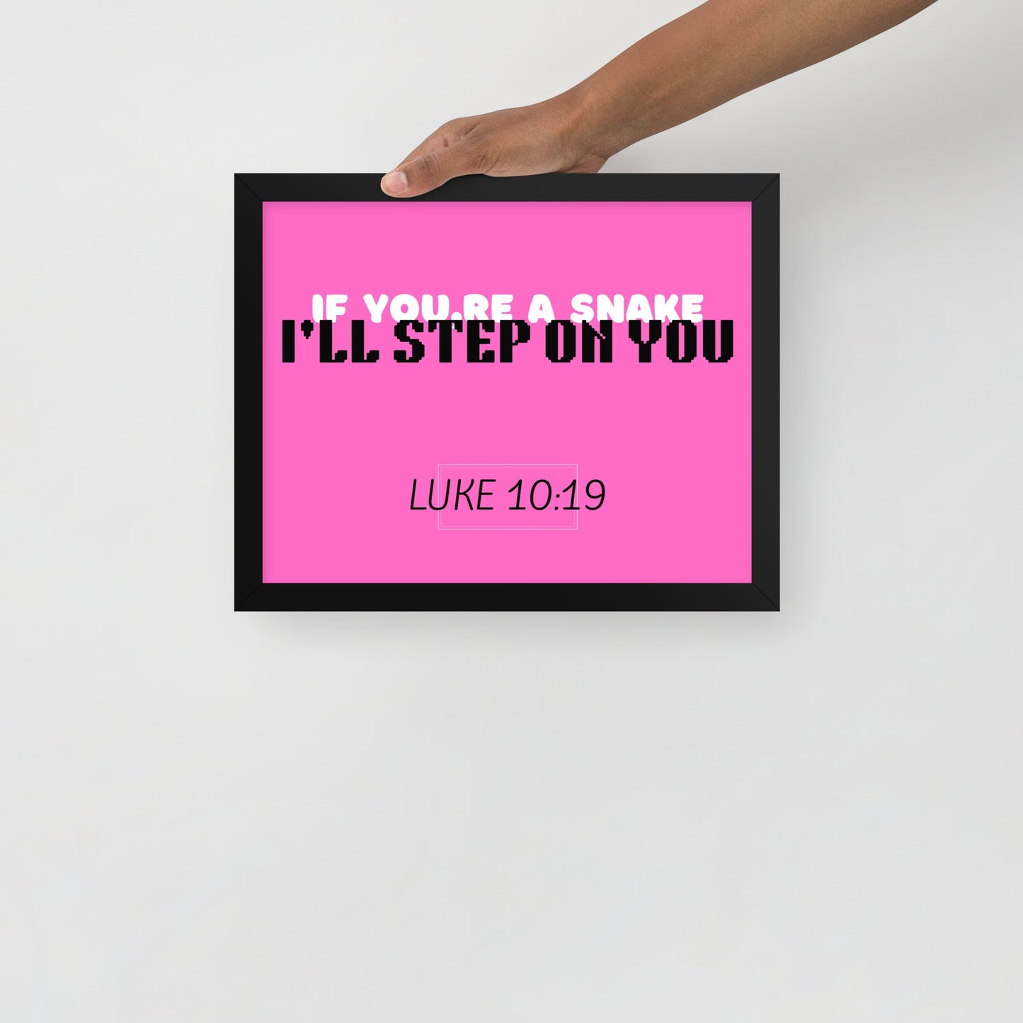 Framed poster - If you're a snake