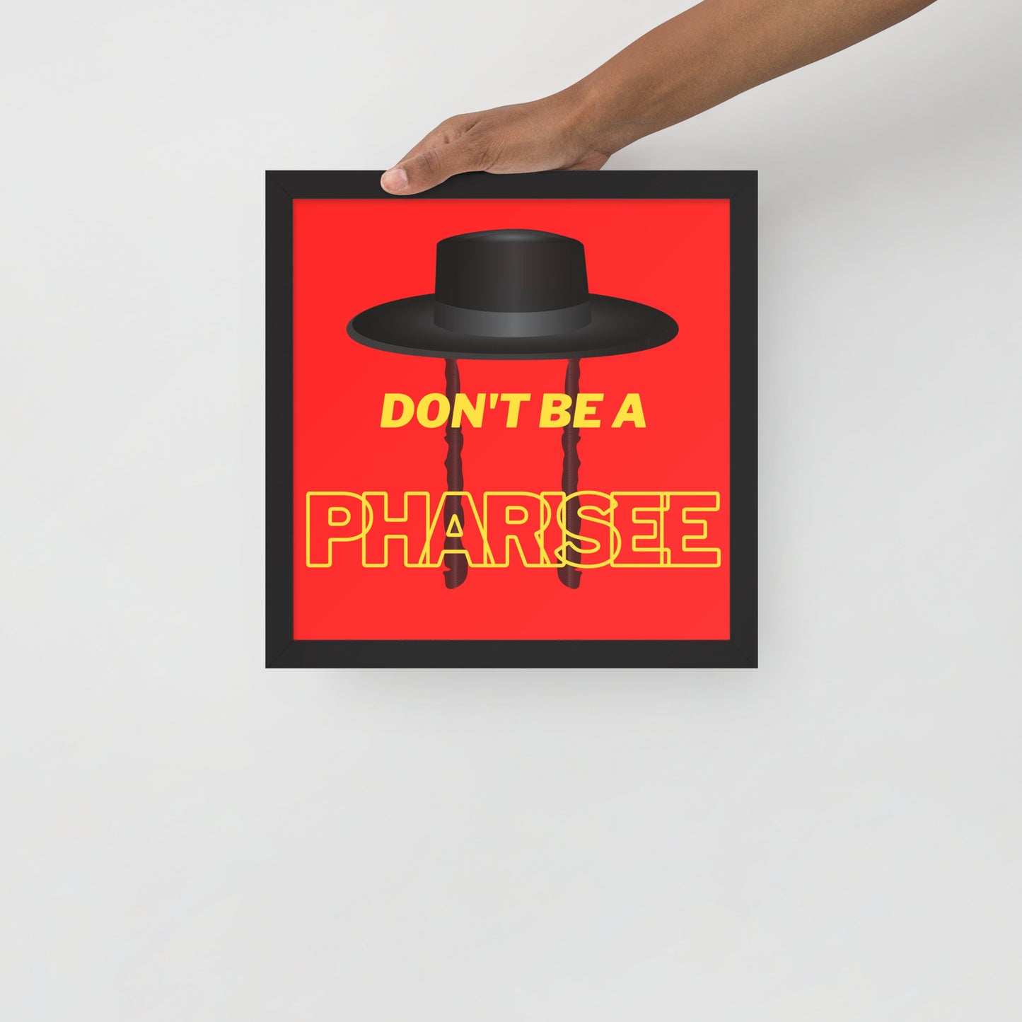 Framed poster - Don't be pharisee