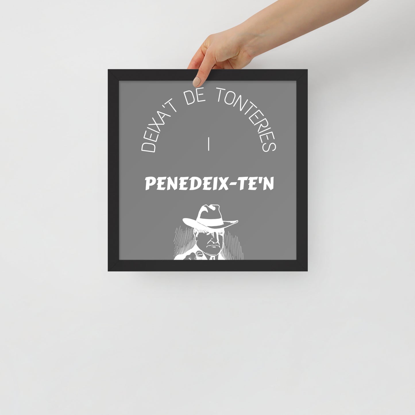 Cartell Enmarcat - Deixa't de tonteries