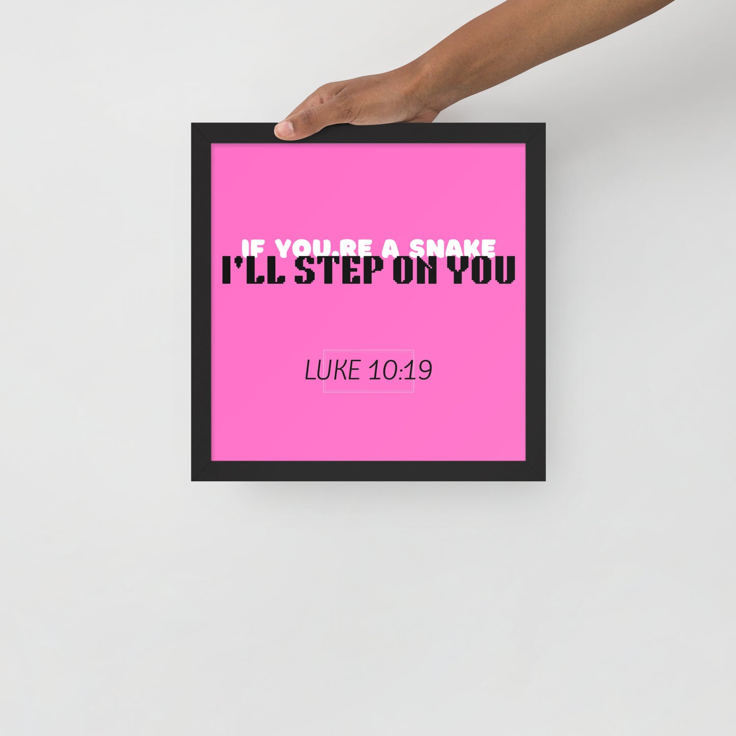 Framed poster - If you're a snake