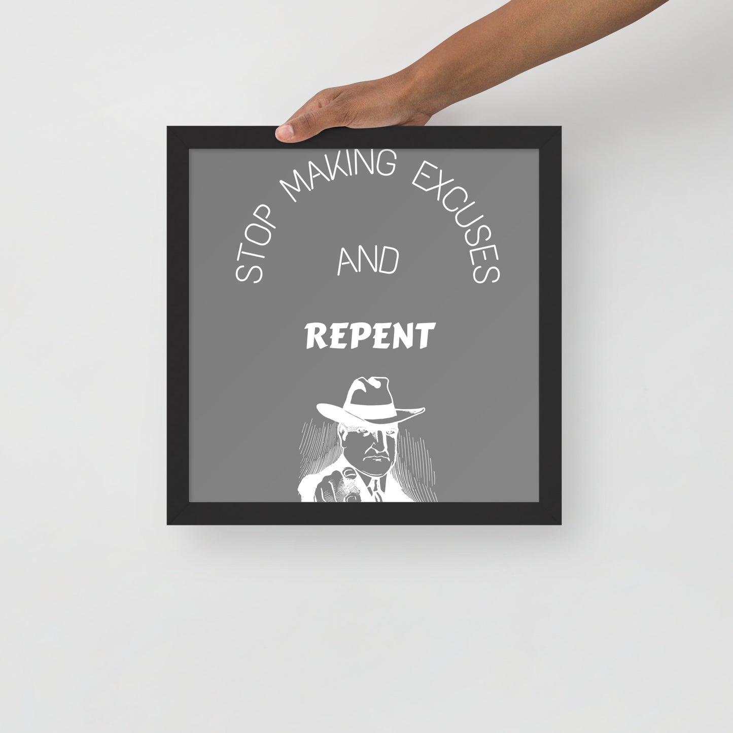 Framed poster - Stop making excuses