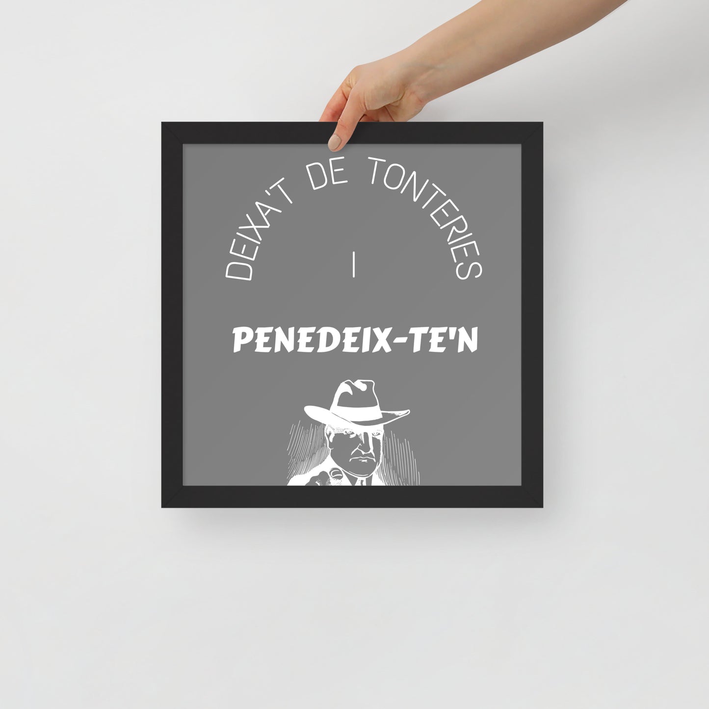 Cartell Enmarcat - Deixa't de tonteries