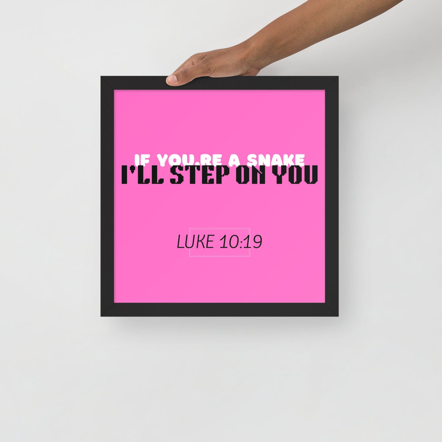 Framed poster - If you're a snake