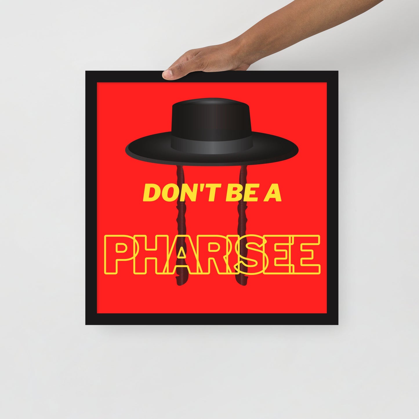 Framed poster - Don't be pharisee