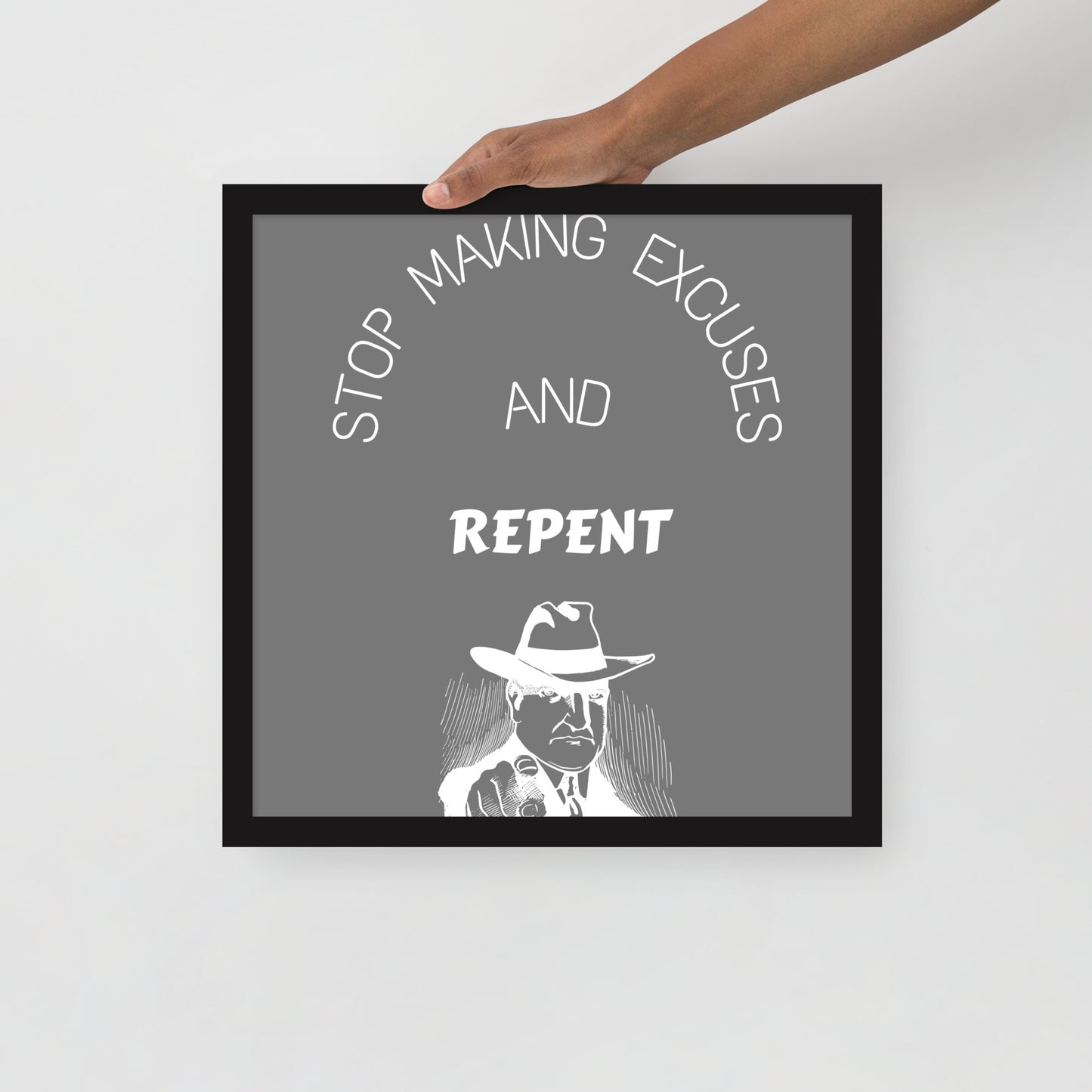 Framed poster - Stop making excuses