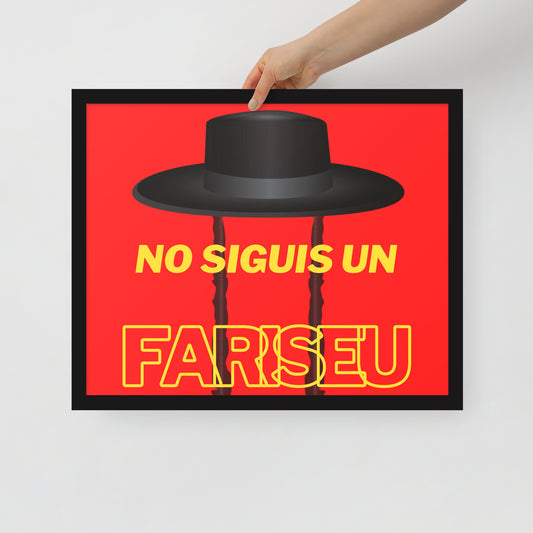 Cartell emmarcat - No siguis un fariseu