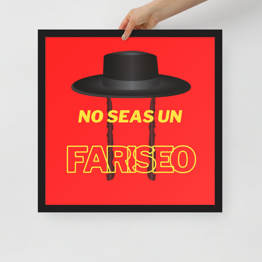 Póster con marco - No seas un fariseo