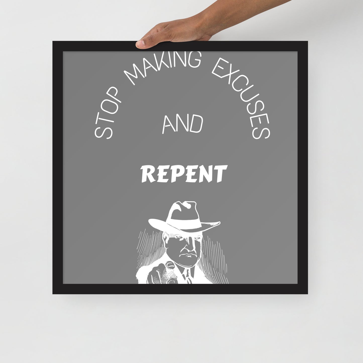Framed poster - Stop making excuses