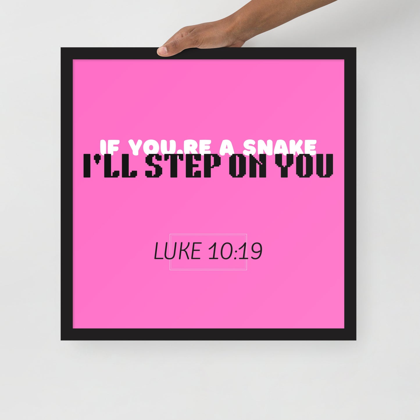 Framed poster - If you're a snake