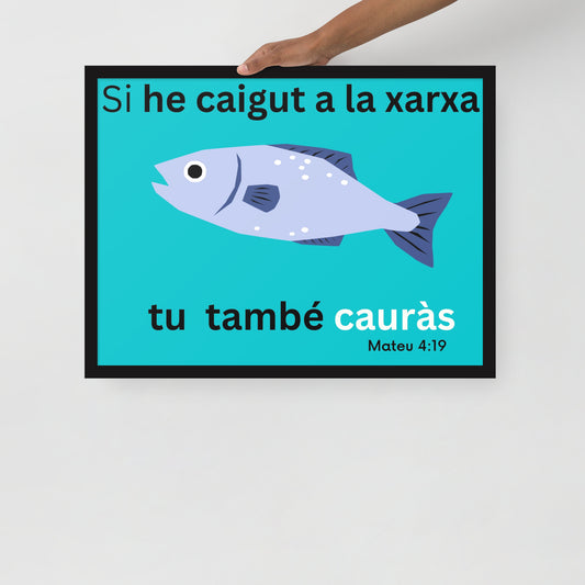 Cartell emmarcat - Si he caigut a la xarxa
