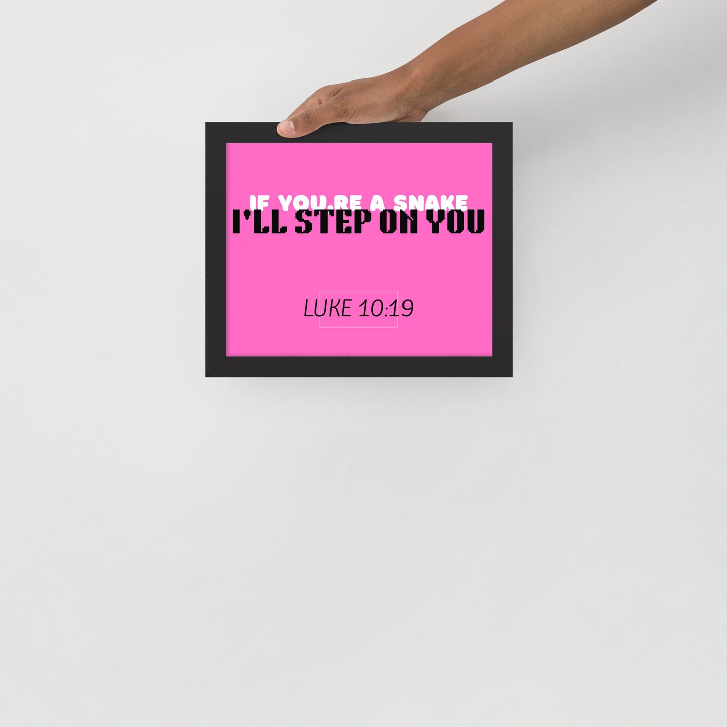 Framed poster - If you're a snake
