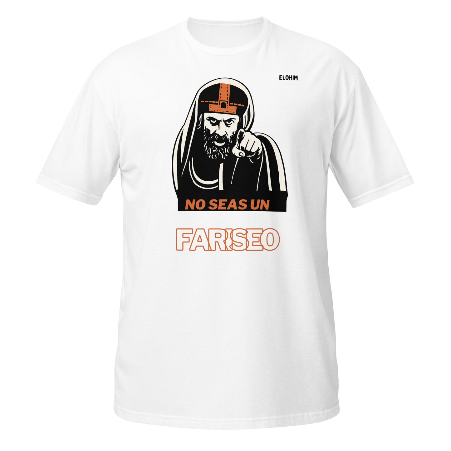 Camiseta blanca No seas un fariseo Elohim 100% algodón - Ropa cristiana urbana.