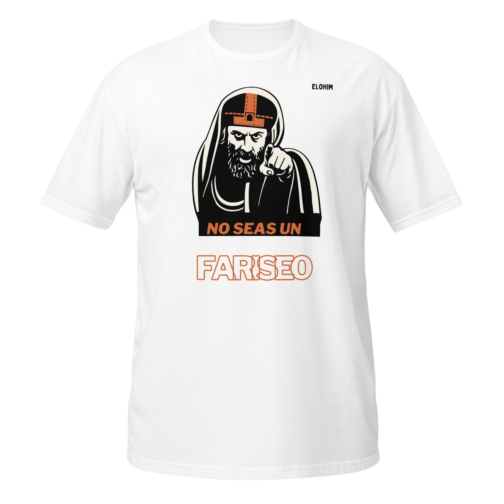 Camiseta blanca No seas un fariseo Elohim 100% algodón - Ropa cristiana urbana.