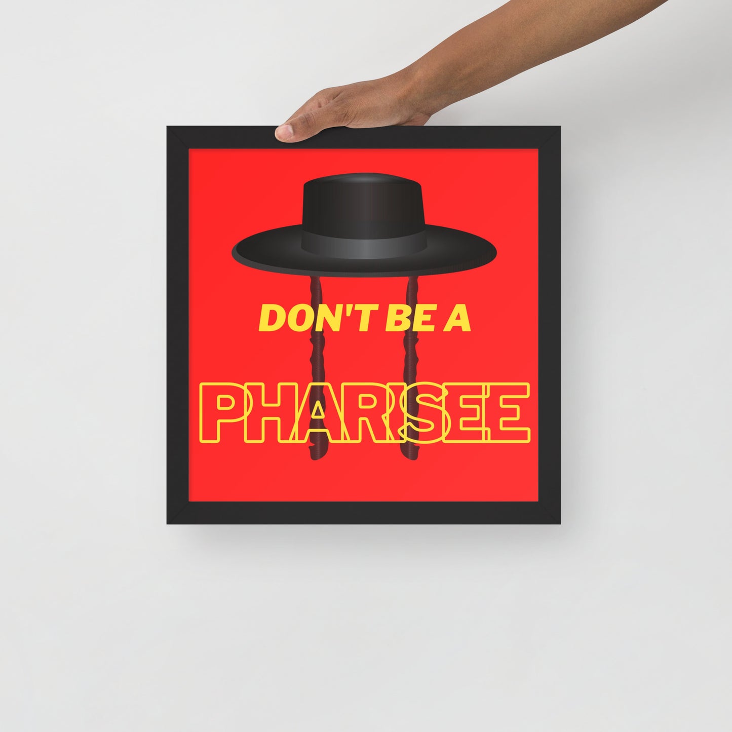 Framed poster - Don't be pharisee